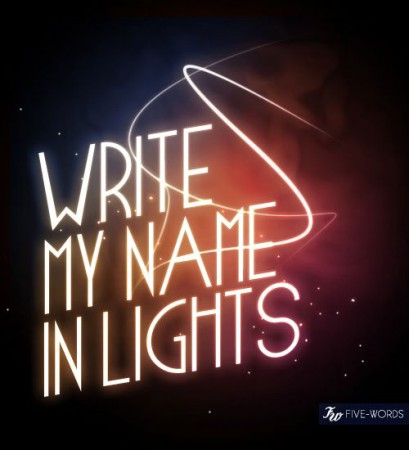 Write my name in lights